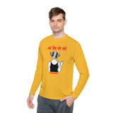 ...And then she said (moisture wick long sleeve)