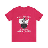 I Got Sister's  Area Codes hd/bagger (short sleeve)