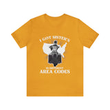 I Got Sister's  Area Codes hd/bagger (short sleeve)