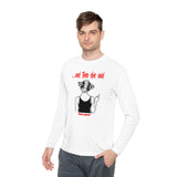 ...And then she said (moisture wick long sleeve)