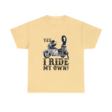 Yes I ride my own Indian