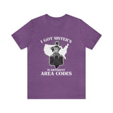 I Got Sister's  Area Codes hd/bagger (short sleeve)
