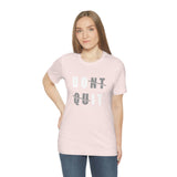 Dont Quit Unisex Tee