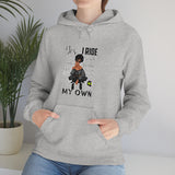 Yes I Ride My Own (HD) Hoody