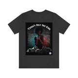 There's  Only 1 King Tee