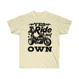 Yes, I Ride My Own Trike....