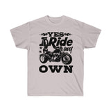 Yes, I Ride My Own Trike....