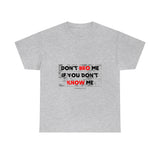 DON'T BRO ME (BLACK/RED FONT)