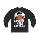 I See Ya Peeking (Designs on front and back )Long Sleeve Tee