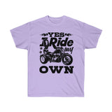 Yes, I Ride My Own Trike....