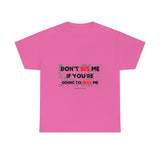 DON'T SIS ME...(RED/BLCK FONT)