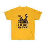 I Ride My Own Cruiser A