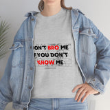 DON'T BRO ME (BLACK/RED FONT)