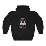 We Dont Compete Hoody Sweatshirt