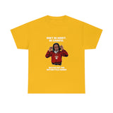 Don't Be Sorry Be Careful