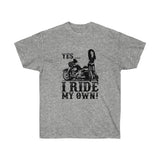 I Ride My Own Cruiser A