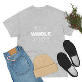 Whole Vibe/Don't Disturb (unisex)