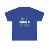 Whole Vibe/Don't Disturb (unisex)