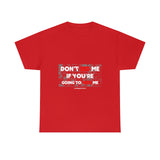 DON'T SIS ME...(RED/WHITE FONT)
