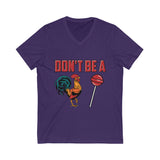 Don't Be (vneck/unisex)