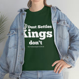 Dust Settles...Kings Don't