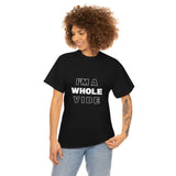 Whole Vibe/Don't Disturb (unisex)