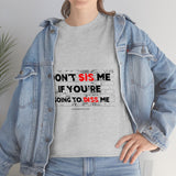 DON'T SIS ME...(RED/BLCK FONT)