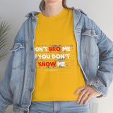 DON'T BRO ME (WHITE/RED FONT)