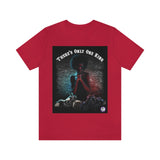 There's  Only 1 King Tee