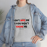 DON'T BRO ME (BLACK/RED FONT)