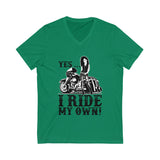 I Ride My Own Bagger V-Neck Tee