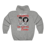 We Dont Compete Hoody Sweatshirt