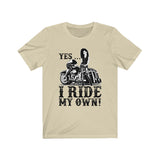 Cruiser/Bagger I Ride My Own