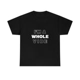 Whole Vibe/Don't Disturb (unisex)