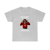 Don't Be Sorry Be Careful