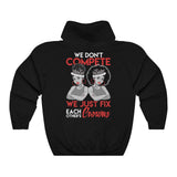 We Dont Compete Hoody Sweatshirt