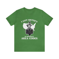 I Got Sister's  Area Codes hd/bagger (short sleeve)