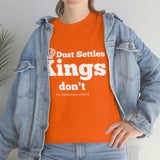 Dust Settles...Kings Don't