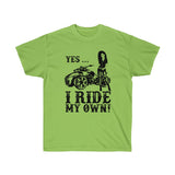Yes, I Ride My Own Spyder Tee