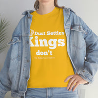 Dust Settles...Kings Don't