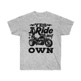 Yes, I Ride My Own Trike....