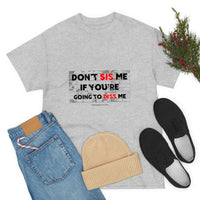 DON'T SIS ME...(RED/BLCK FONT)