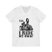 I Ride My Own Bagger V-Neck Tee
